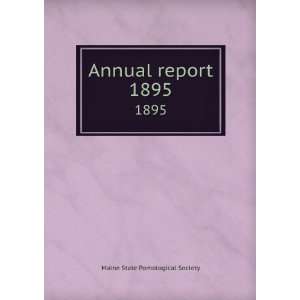  Annual report. 1895 Maine State Pomological Society 