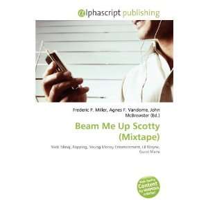  Beam Me Up Scotty (Mixtape) (9786134349956) Frederic P 