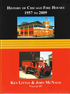 HISTORY OF CHICAGO FIRE HOUSES OF THE 20TH CENTURY    VOLUME IV OF A 