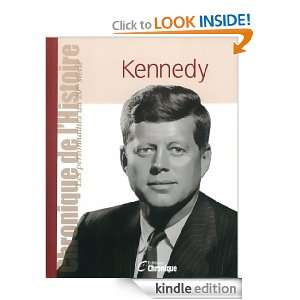 Kennedy (Chronique de lhistoire) (French Edition) Collectif  