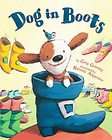 Dog in Boots by Greg Gormley (2011, Hardcover)  Greg Gormley 