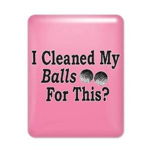   Case Hot Pink Golf Humor I Cleaned My Balls For This 
