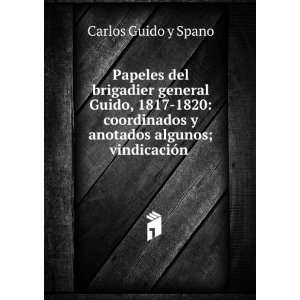   algunos; vindicaciÃ³n . Carlos Guido y Spano  Books