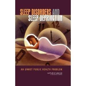  Sleep Disorders and Sleep Deprivation An Unmet Public 