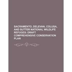  Sacramento, Delevan, Colusa, and Sutter National Wildlife 