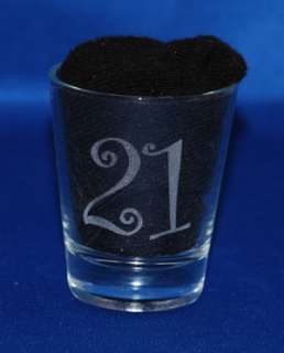 Purchase a personalized 2 ounce 21 shot glass. These make great 