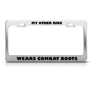  My Other Ride Wears Combat Boots Military license plate 