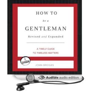  How to Be a Gentleman A Contemporary Guide to Common Courtesy 