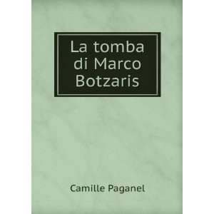  La tomba di Marco Botzaris Camille Paganel Books
