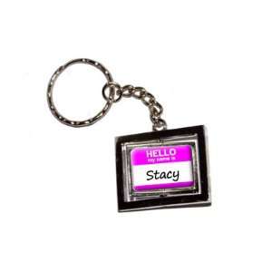  Hello My Name Is Stacy   New Keychain Ring Automotive