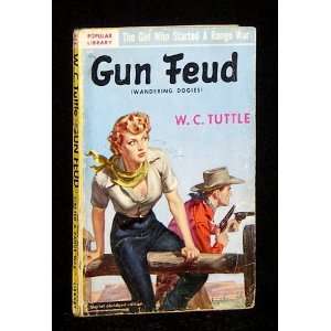  GUN FEUD W.C. Tuttle Books