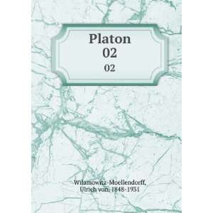  Platon. 02 Ulrich von, 1848 1931 Wilamowitz Moellendorff Books