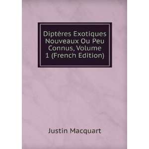 DiptÃ¨res Exotiques Nouveaux Ou Peu Connus, Volume 1 (French Edition 