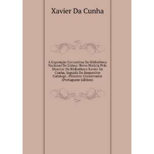   . Primeiro Conservador (Portuguese Edition) Xavier Da Cunha Books
