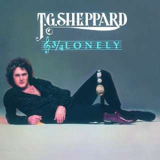  3/4 Lonely T.G. Sheppard