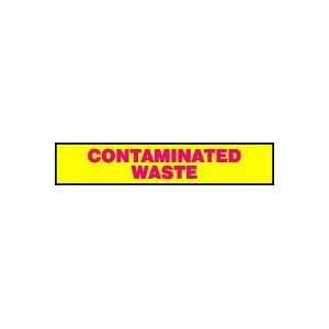  MESSAGE INSERT CONTAMINATED WASTE 1.5X8 Sign