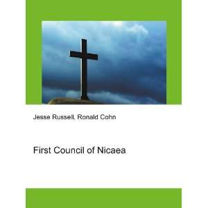  First Council of Nicaea Ronald Cohn Jesse Russell Books