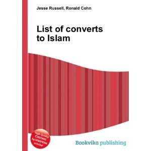 List of converts to Islam Ronald Cohn Jesse Russell 