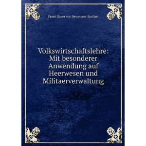   und Militaerverwaltung Franz Xaver von Neumann Spallart Books