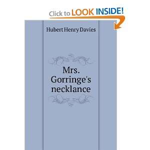  Mrs. Gorringes necklance Hubert Henry Davies Books