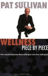 Wellness Piece by Piece How a Successful Entrepreneur Discovered the 