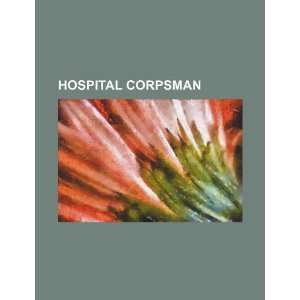  Hospital corpsman (9781234292829) U.S. Government Books