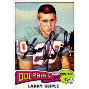  Larry Seiple autographed Miami Dolphins 1975 Topps card 