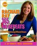 Rachael Ray 365 No Repeats A Year of Deliciously Different Dinners 