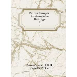   BeitrÃ¤ge. 2 L Bolk, Comelis Winkler Petrus Camper Books