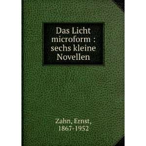   Licht microform  sechs kleine Novellen Ernst, 1867 1952 Zahn Books
