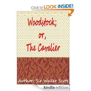 Woodstock; or, The Cavalier  Classics Book (With History of Author 