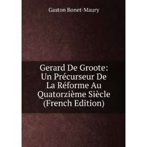 Gerard De Groote Un PrÃ©curseur De La RÃ©forme Au QuatorziÃ¨me 