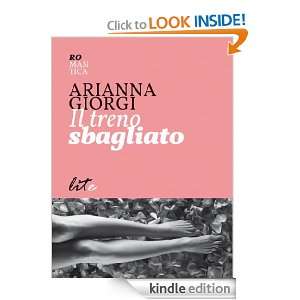 Il treno sbagliato (Italian Edition) Arianna Giorgi  