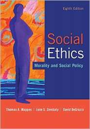Social Ethics Morality and Social Policy, (0073535885), Thomas Mappes 