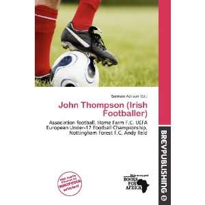   Thompson (Irish Footballer) (9786200809001) Germain Adriaan Books