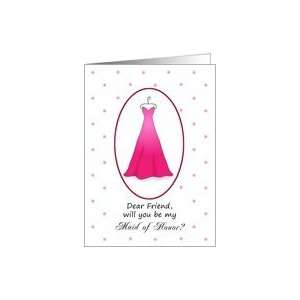  Dear Friend Will You Be My Maid of Honor Invitation, Pink 