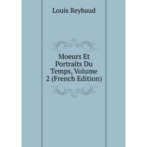  Moeurs Et Portraits Du Temps, Volume 2 (French Edition 