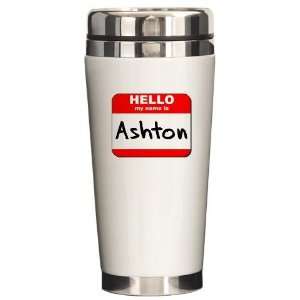  Hello my name is Ashton Name Ceramic Travel Mug by 