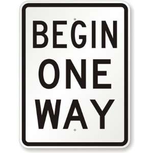  Begin One Way Diamond Grade Sign, 24 x 18 Office 