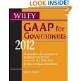 Wiley GAAP for Governments 2012 Interpretation and Application of 