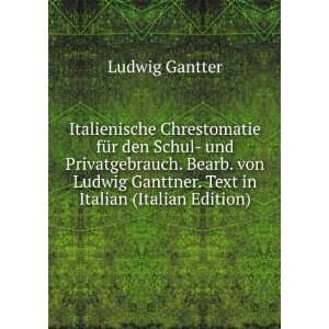   Ganttner. Text in Italian (Italian Edition) Ludwig Gantter Books