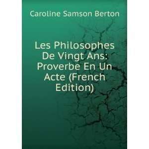    Proverbe En Un Acte (French Edition) Caroline Samson Berton Books