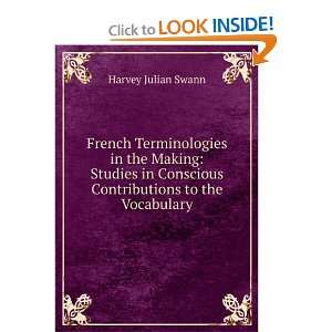  French terminologies in the making; studies in conscious 