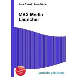  MAX Media Launcher Ronald Cohn Jesse Russell Books