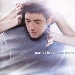Juste Avant by Patrick Bruel ( Audio CD   1999)   Import