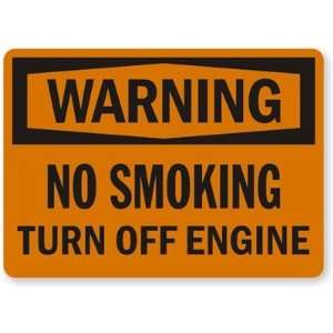  Warning No Smoking Turn Off Engine Laminated Vinyl Sign 
