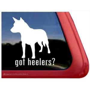  Got Heelers? ~ Australian Cattle Dog Vinyl Window Auto 
