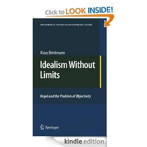 Idealism Without Limits Hegel and the Problem of Objectivity 