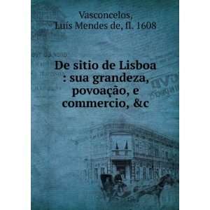   commercio, &c. LuÃ­s Mendes de, fl. 1608 Vasconcelos Books