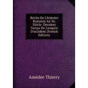   De Lempire Doccident (French Edition) AmÃ©dÃ©e Thierry Books